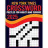 2025 New York Times Crossword Puzzles For Adults And Seniors: Large Print, Difficult Crossword Puzzle with Solutions for Adults and Seniors Who Enjoy