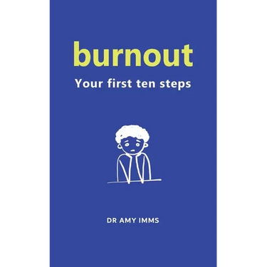 Burnout: Your First Ten Steps