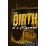 The Birth of a Movement