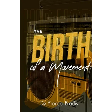 The Birth of a Movement