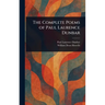 The Complete Poems of Paul Laurence Dunbar
