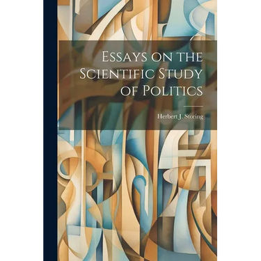 Essays on the Scientific Study of Politics