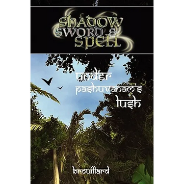 Shadow, Sword & Spell: Under Pashuvanam's Lush