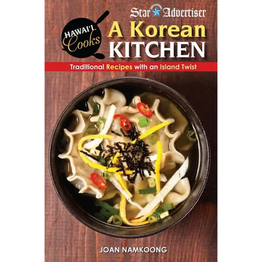 A Korean Kitchen: Traditional Recipes with an Island Twist