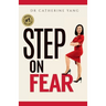 Step on Fear
