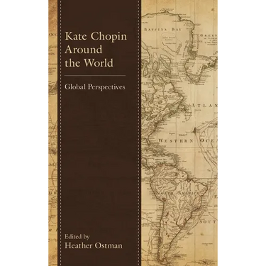 Kate Chopin Around the World: Global Perspectives