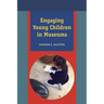 Engaging Young Children in Museums