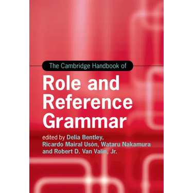 The Cambridge Handbook of Role and Reference Grammar