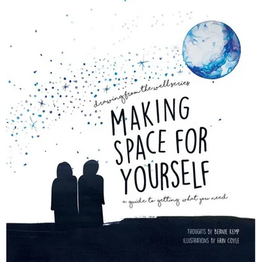 Making Space for Yourself: A guide to getting what you need