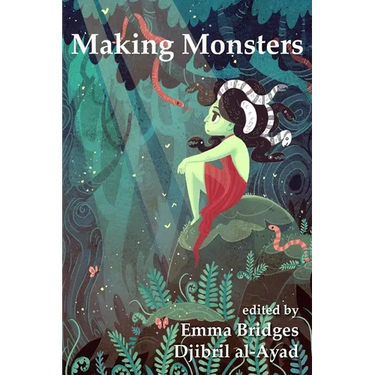 Making Monsters: A Speculative and Classical Anthology