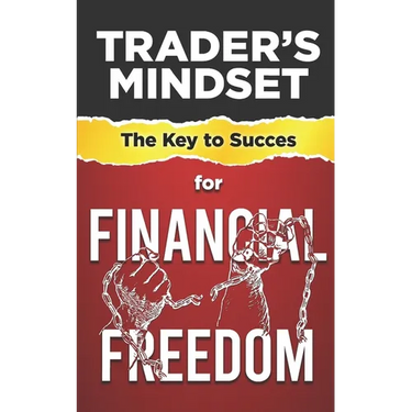 Trader's Mindset: The Key to Success for Financial Freedom