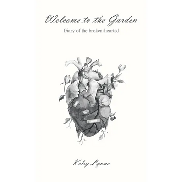 Welcome to the Garden: Diary of the broken-hearted