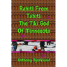 Rahiti From Tahiti: The Tiki God Of Minnesota