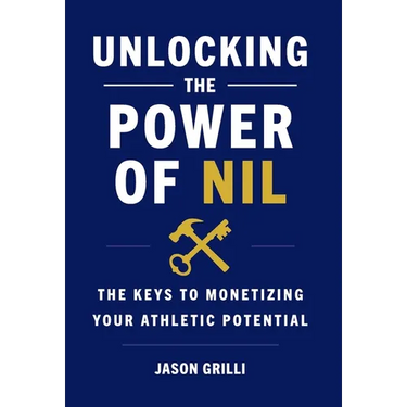 Unlocking the Power of NIL: The Keys to Monetizing Your Athletic Potential