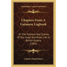 Chapters From A Guianese Logbook: Or The Folklore And Scenes Of Sea Coast And River Life In British Guiana (1881)