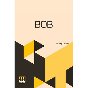 Bob: The Story Of Our Mocking-Bird