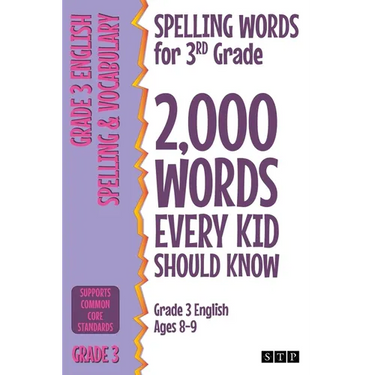 Spelling Words for 3rd Grade: 2,000 Words Every Kid Should Know (Grade 3 English Ages 8-9)