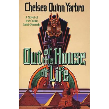 Out of the House of Life: A Novel of the Count Saint-Germain