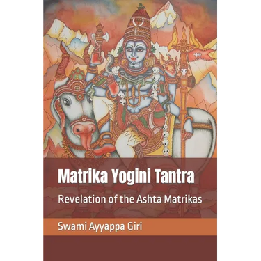 Matrika Yogini Tantra: Revelation of the Ashta Matrikas