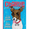 Charlie, the Little Dog with Courage and Spunk