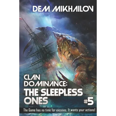Clan Dominance: The Sleepless Ones (Book #5): LitRPG Series