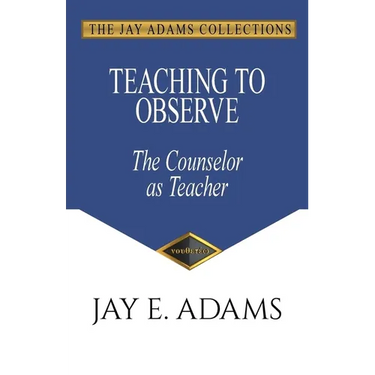 Teaching to Observe: The Counselor as Teacher