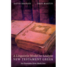 A Linguistic Model to Analyze New Testament Greek: Six Examples from Mark One