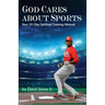 God Cares About Sports: Your 30-Day Spiritual Training Manual