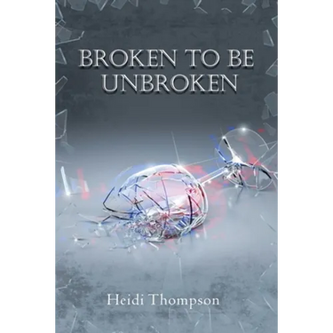 Broken to Be Unbroken