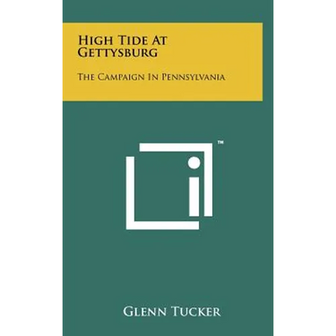 High Tide At Gettysburg: The Campaign In Pennsylvania