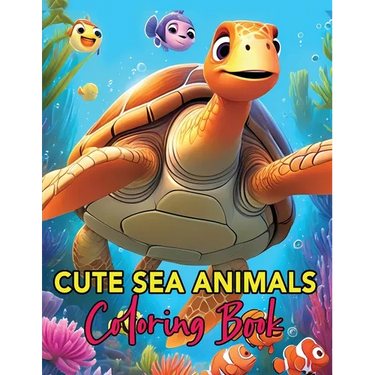 Cute Sea Animals Coloring Book: Whimsical Wonders of the Deep A Coloring Journey for Young Artists