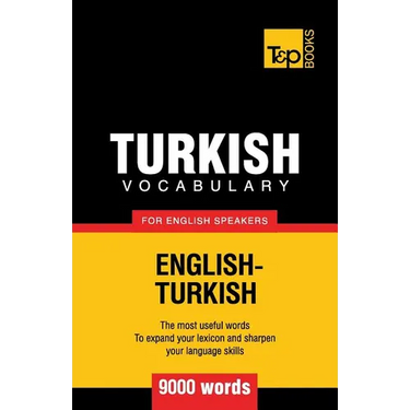 Turkish vocabulary for English speakers - 9000 words
