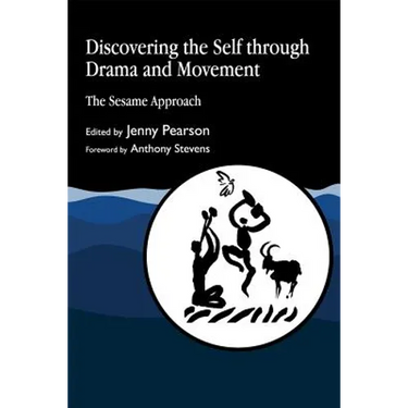 Discovering the Self Through Drama and Movement: The Sesame Approach
