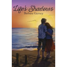 Life's Shadows