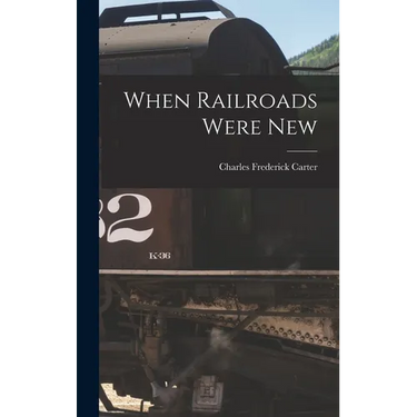 When Railroads Were New