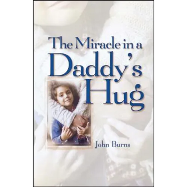 Miracle in a Daddy's Hug