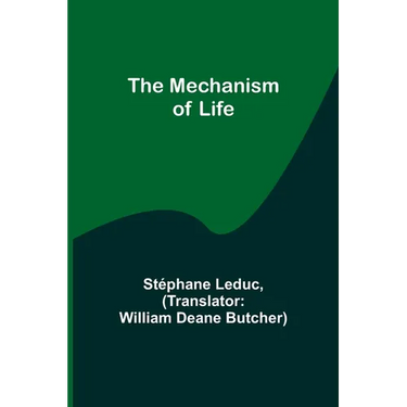 The Mechanism of Life