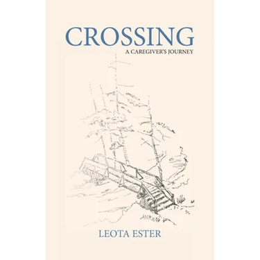 Crossing: A Caregiver's Journey