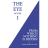 The Eye of the I: From Which Nothing Is Hidden