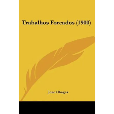 Trabalhos Forcados (1900)