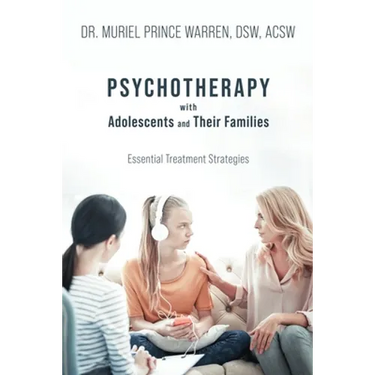 Psychotherapy with Adolescents and Their Families: Essential Treatment Strategies