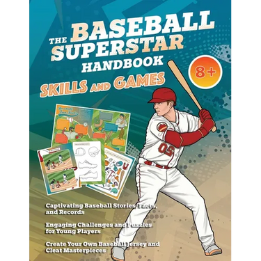 The Baseball Superstar Handbook - Skills and Games: The ultimate activity book for baseball-loving kids (Age 8+)