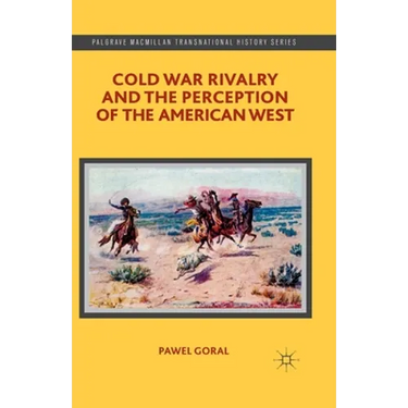 Cold War Rivalry and the Perception of the American West
