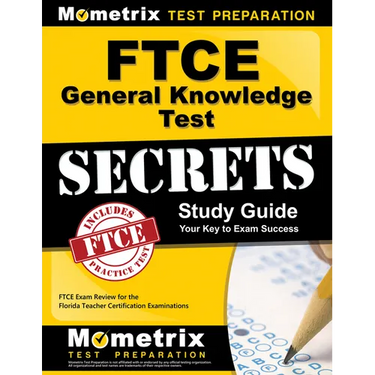FTCE General Knowledge Test Secrets Study Guide: FTCE Exam Review for the Florida Teacher Certification Examinations