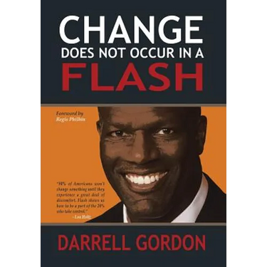 Change Does Not Occur in a Flash