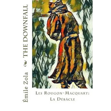 The Downfall: Les Rougon-Macquart: La Débâcle