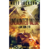 Undaunted Valor: Lam Son 719