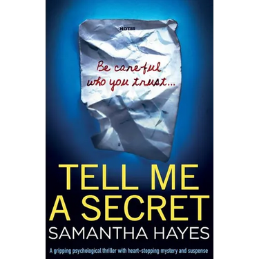 Tell Me A Secret: A gripping psychological thriller with heart-stopping mystery and suspense