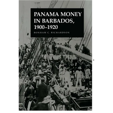 Panama Money in Barbados, 1900-1920: 1900-1920