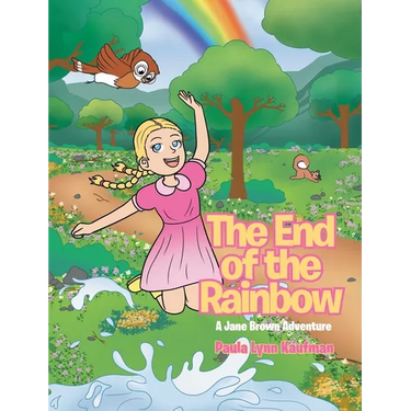 The End of the Rainbow: A Jane Brown Adventure